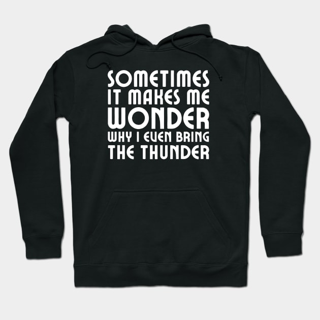 Hamilton: Sometimes it makes me wonder (white text) Hoodie by Ofeefee